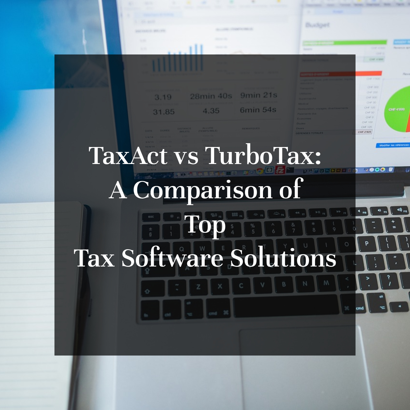 TaxAct vs TurboTax: A Comparison of Top Tax Software Solutions